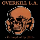 Overkill L.A. - Triumph Of The Will (Vinyl)