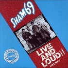 Sham 69 - Live And Loud!! Vol. 2
