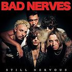 Bad Nerves - Still Nervous