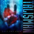 Talisman - Save Our Love (CDS)