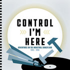 Control I'm Here: Adventures On The Industrial Dance Floor 1983-1990 CD2