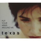 Texas - Put Your Arms Around Me (UK Version) (CDS)