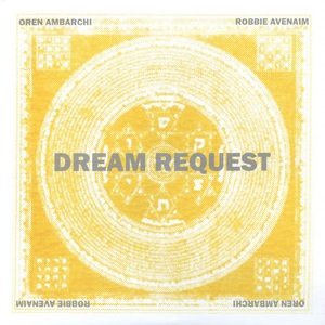 Dream Request (With Robbie Avenaim)