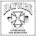 Haywire - Conditioned for Demolition