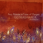 Tales Of Pangea (With Gotrasawala Ensemble)