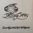 Truth And Janey - Just A Little Bit Of Magic (Vinyl)