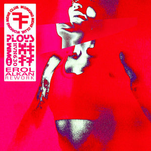 Ploys (Erol Alkan Rework) (CDS)