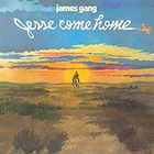 James Gang - Newborn / Jesse Come Home