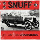 Snuff - Off On The Charabanc