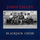 James Talley - Blackjack Choir (Vinyl)