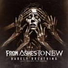 From Ashes To New - Barely Breathing (Feat. Against The Current) (CDS)