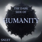 Snuff - The Dark Side Of Humanity