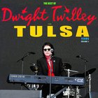 Dwight Twilley - The Best Of Dwight Twilley; The Tulsa Years 1999-2016 Volume 1