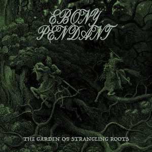 The Garden Of Strangling Roots (EP)