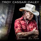 Troy Cassar-Daley - Between The Fires