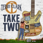 Terri Clark - Terri Clark: Take Two