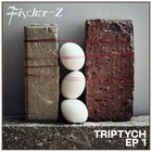 Fischer-Z - Triptych EP 1