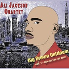Big Brown Getdown Vol. 1 (Live @ The Fat Cat, New York City)