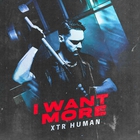 XTR Human - I Want More (EP)