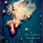 Because Emotions Must Never Die Vol. 2