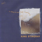 King Stingray - Through The Trees (CDS)