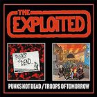 The Exploited - Punks Not Dead / Troops Of Tomorrow - Expanded Edition