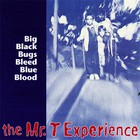 The Mr. T Experience - Big Black Bugs Bleed Blue Blood