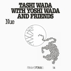 FRKWYS Vol. 14: Nue (With Yoshi Wada And Friends)