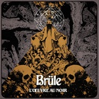 Brule - L'œuvre Au Noir