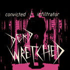 Convicted / Infiltrator (VLS)