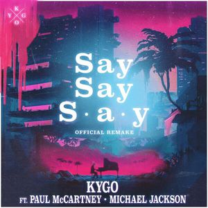 Say Say Say (CDS)