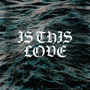 Is This Love