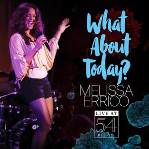 What About Today? Live At 54 Below