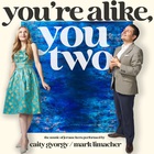 You're Alike, You Two (With Mark Limacher)