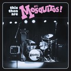 This Then Are...The Mosquitos CD2