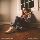 Leanna Crawford - Make It Through (CDS)