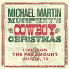Michael Martin Murphey's Cowboy Christmas (Live) CD2