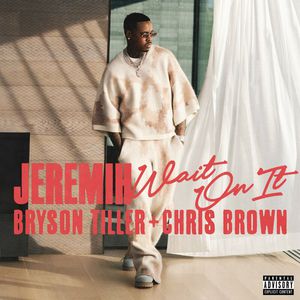 Wait On It (Feat. Bryson Tiller & Chris Brown) (CDS)