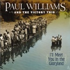 I'll Meet You In The Gloryland (With The Victory Trio)