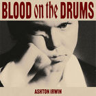 Blood On The Drums CD1