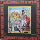 A Banda Tropicalista Do Duprat (Vinyl)