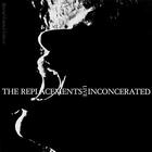The Replacements - The Complete Inconcerated Live CD2