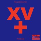 Final Destination + Vengeance (XV Re:recorded)