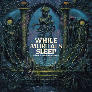 While Mortals Sleep (Original Score)