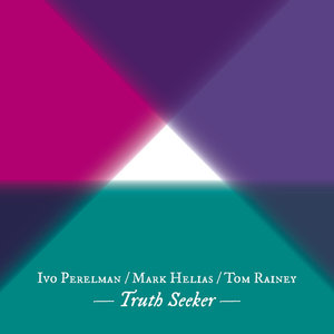 Truth Seeker (With Mark Helias & Tom Rainey)