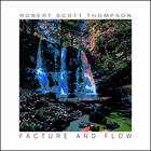Robert Scott Thompson - Facture And Flow