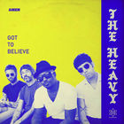 The Heavy - Got To Believe (CDS)