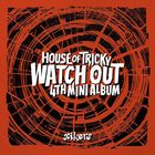 House Of Tricky: Watch Out (EP)