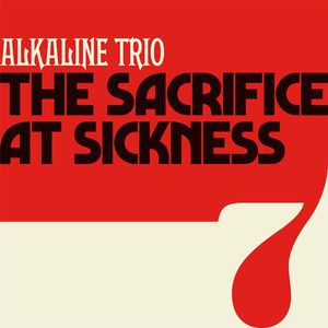 The Sacrifice / At Sickness (CDS)