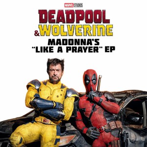 Deadpool & Wolverine: Madonna's ''Like A Prayer'' (EP)